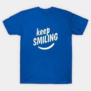 keep smiling T-Shirt